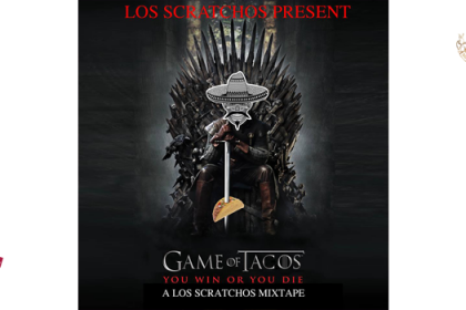 Los Scratchos – Game of Tacos