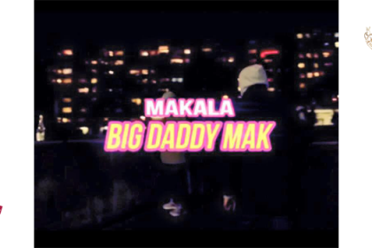 Makala – Big Daddy Mak